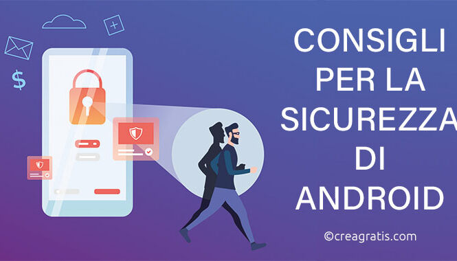 Consigli per la sicurezza del telefono Android